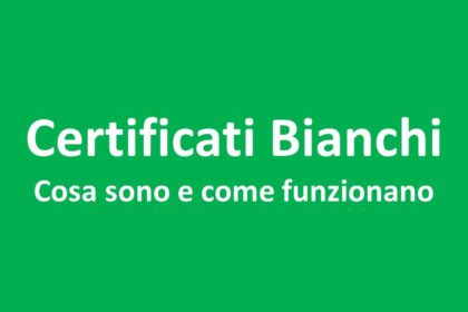 I Certificati Bianchi, cosa sono e come funzionano