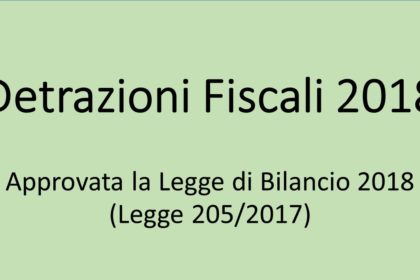 Detrazioni fiscali 2018 - Approvata la Legge di Bilancio 2018