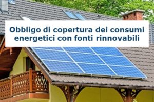 obbligo di copertura dei consumi energetici con fonti rinnovabili